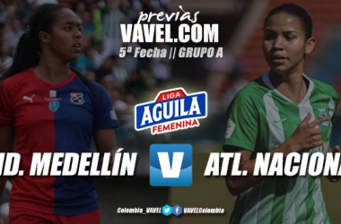 Previa Independiente Medellín vs Atlético Nacional: un duelo por la clasificación