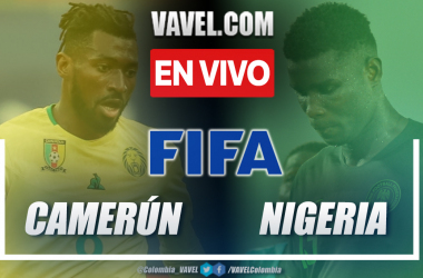 Goles y resumen de Camerún vs Nigeria (0-0) en amistoso internacional