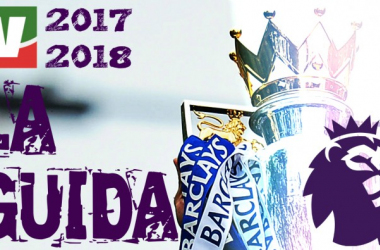 Premier League 2017/18 - La guida completa di Vavel Italia
