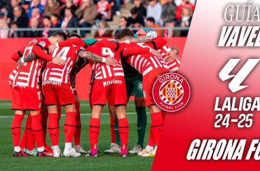 Guía VAVEL Girona FC 2024/25: una temporada histórica