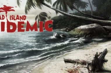 Dead Island Epidemic entra en fase Beta cerrada