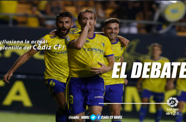 El debate: ¿Ilusiona la actual plantilla del Cádiz CF?