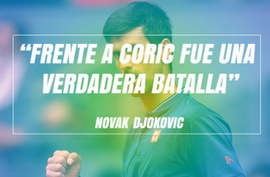 Novak Djokovic: "Frente a Coric fue una verdadera batalla"