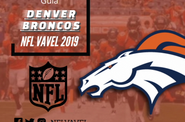 Guía NFL VAVEL 2019: Denver Broncos
