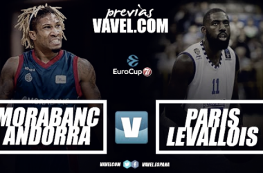 Previa MoraBanc Andorra - Paris Levallois: el momento de levantarse