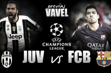 Previa Juventus FC - FC Barcelona: la &#039;Vecchia Signora&#039; busca venganza