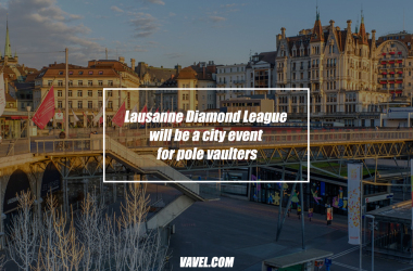 Lausanne
Diamond League will be a city event for pole vaulters
