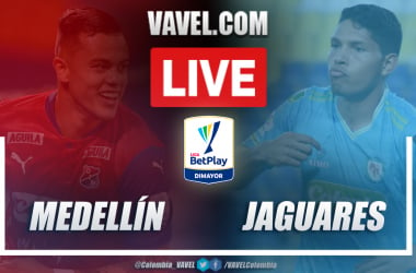 Resumen Medellín vs Jaguares (1-0) en la fecha 6 por Liga BetPlay 2021-I