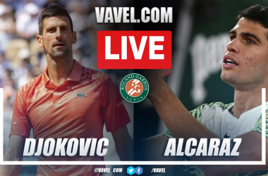 Novak Djokovic vs Carlos Alcaraz LIVE Updates: Score, Stream Info and How to watch Roland Garros 2023
