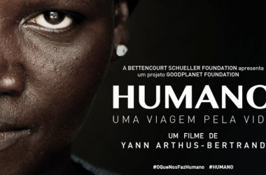 Dica Netflix: documentário &#039;Humano - Uma Viagem Pela Vida&#039;