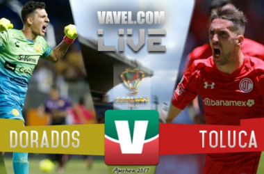 Resultado y goles del Dorados 1-2 Toluca de la Copa MX 2017