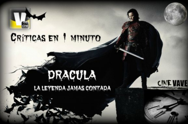 Críticas en 1 minuto: &#039;Drácula, la leyenda jamás contada&#039;