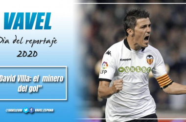 David Villa, el minero del gol