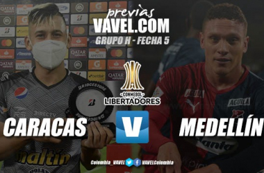 Previa Caracas FC vs Independiente Medellín: el 'poderoso' juega por el honor