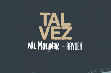 "Tal Vez", la nueva colaboración de Nil Moliner y Rayden