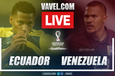 Highlights and goal: Ecuador 1-0 Venezuela in 2022 World Cup Qualifiers
