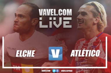 Resumen del Elche vs Atlético de Madrid de dieciseisavos de la Copa del Rey en vivo y en directo online