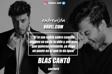 Entrevista a Blas Cantó "Si te vas habla sobre cuando alguien se va de tu vida y, por más que quieras retenerlo, ya llega un punto en el que te da igual"