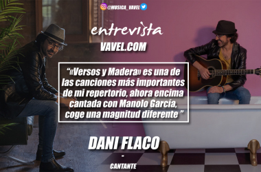 Entrevista. Dani Flaco: " Es una de las canciones más importantes de mi repertorio, ahora
encima cantada con Manolo García, coge una magnitud diferente"