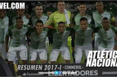 Resumen Atlético Nacional 2017-I: Copa libertadores, el campeón del olvido