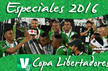 Especiales VAVEL Atlético Nacional 2016: Copa Libertadores