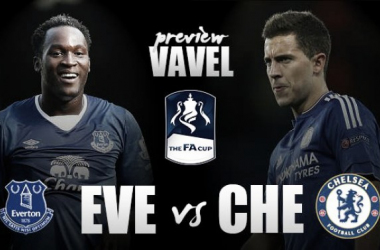 Everton - Chelsea FA Cup Quarter-Final Preview: Toffees target a place in the semi-finals