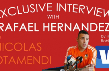 EXCLUSIVE INTERVIEW: Rafael Hernandez talks to Harry Robinson about Nicolas Otamendi