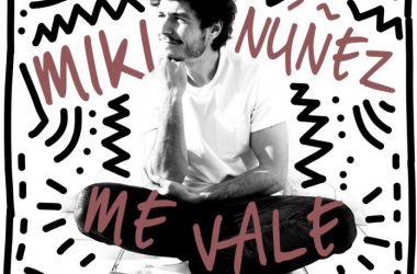Miki Núñez estrena su nuevo single “Me vale”