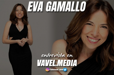 Entrevista. Eva Gamallo: "Gabriela es un personaje muy especial para mi, me ha aportado muchas cosas positivas"
