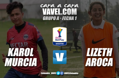 Cara a
cara: Karol Murcia vs Lizeth Aroca