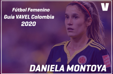 Guía VAVEL Fútbol Femenino: Daniela Montoya