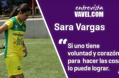 Entrevista a Sara Vargas: "Se trata de mentalizarse y creer en hacer un buen trabajo"