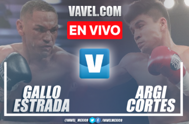 Resumen y mejores momentos del Gallo Estrada vs Argi Cortés en Box