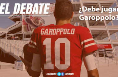 El debate: ¿debe jugar Garoppolo?