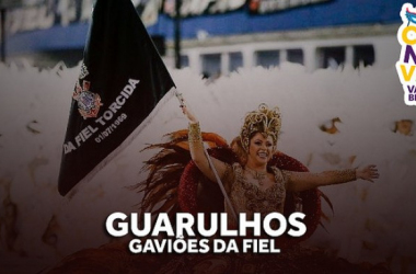 Especial #CarnaVAVEL: Gaviões da Fiel homenageará Guarulhos. O que esperar?