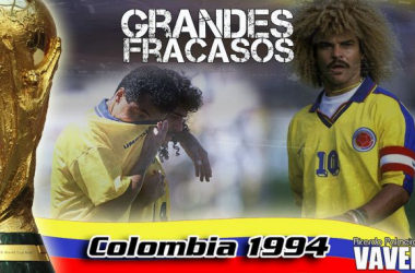 Grandes fracasos: Colombia 1994