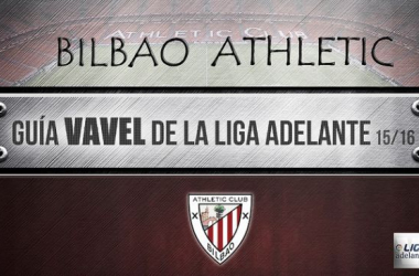 Bilbao Athletic 2015/2016: el desafío de Lezama