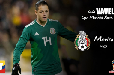 Guía VAVEL de la Copa Mundial 2018: México
