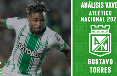 Análisis VAVEL, Atlético Nacional 2020: Gustavo Torres