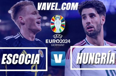 Previa Escocia vs Hungría: todo o nada