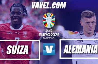 Previa Suiza - Alemania: duelo de titanes del Grupo A