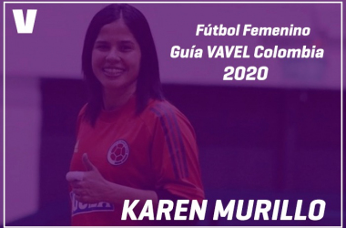 Guía VAVEL Fútbol Femenino: Karen Murillo