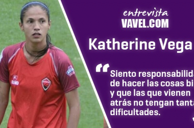 Entrevista a Katherine Vega: “Jugar en Colombia es lo mejor
que me ha pasado futbolísticamente”