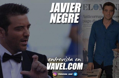 Entrevista. Javier Negre: "Mi vocación por el periodismo fue tardía pero ahora mismo es mi pasión"