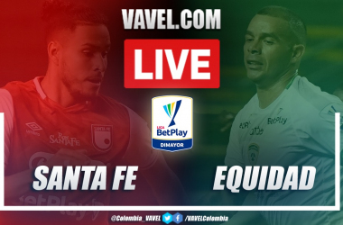 Resumen Santa Fe vs Equidad por la Liga BetPlay&nbsp; (2-1)&nbsp;&nbsp;