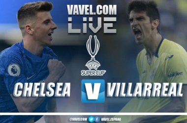 Resumen Chelsea vs Villarreal por la Supercopa de Europa 2021 1(6) - 1(5) 