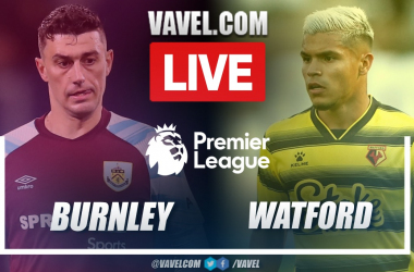 Burnley vs Watford: Live Stream, Score Updates and How to Watch Premier League Match
