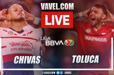 Chivas vs Toluca LIVE Score Updates in Liga MX (0-0)