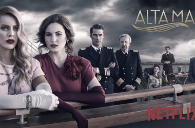 'Alta mar', la nueva serie española de Netflix