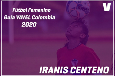 Guía VAVEL Fútbol Femenino: Iranis
Centeno